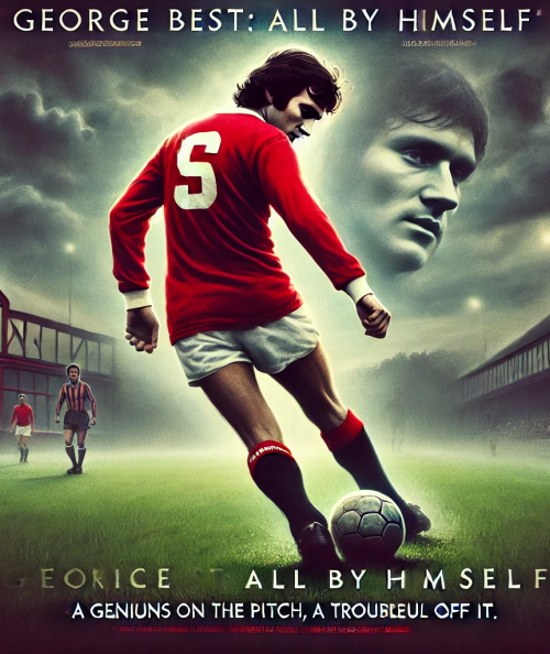 Film Feature: George Best - All By Himself